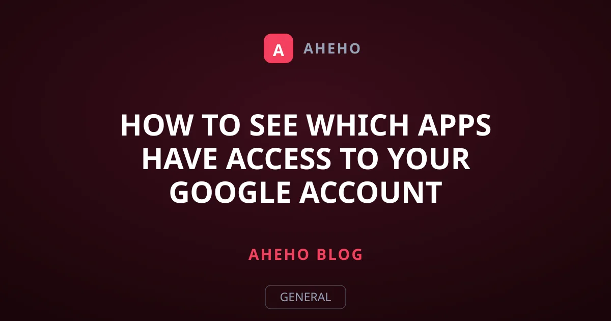 How to See Which Apps Have Access to Your Google Account