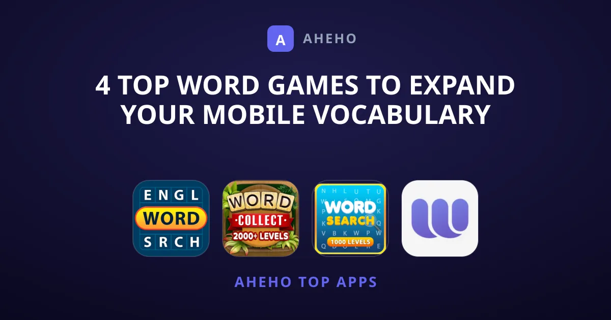 4 Top Word Games to Expand Your Mobile Vocabulary Today